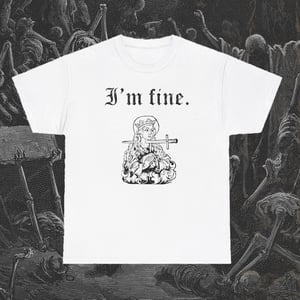 Image of I'm Fine T-Shirt