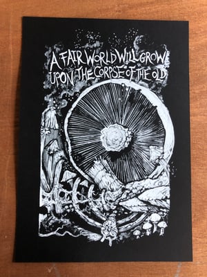 Image of "A fair world will grow upon the corpse of the old" screen print