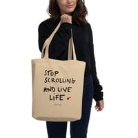 Image 3 of Stop Scrolling - Eco Tote Bag