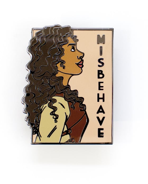 Image of Misbehave - She Series - Pin- Pre-Order