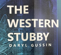 Daryl Gussin - The Wester Stubby (zine)