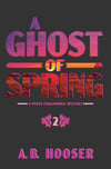 A Ghost of Spring