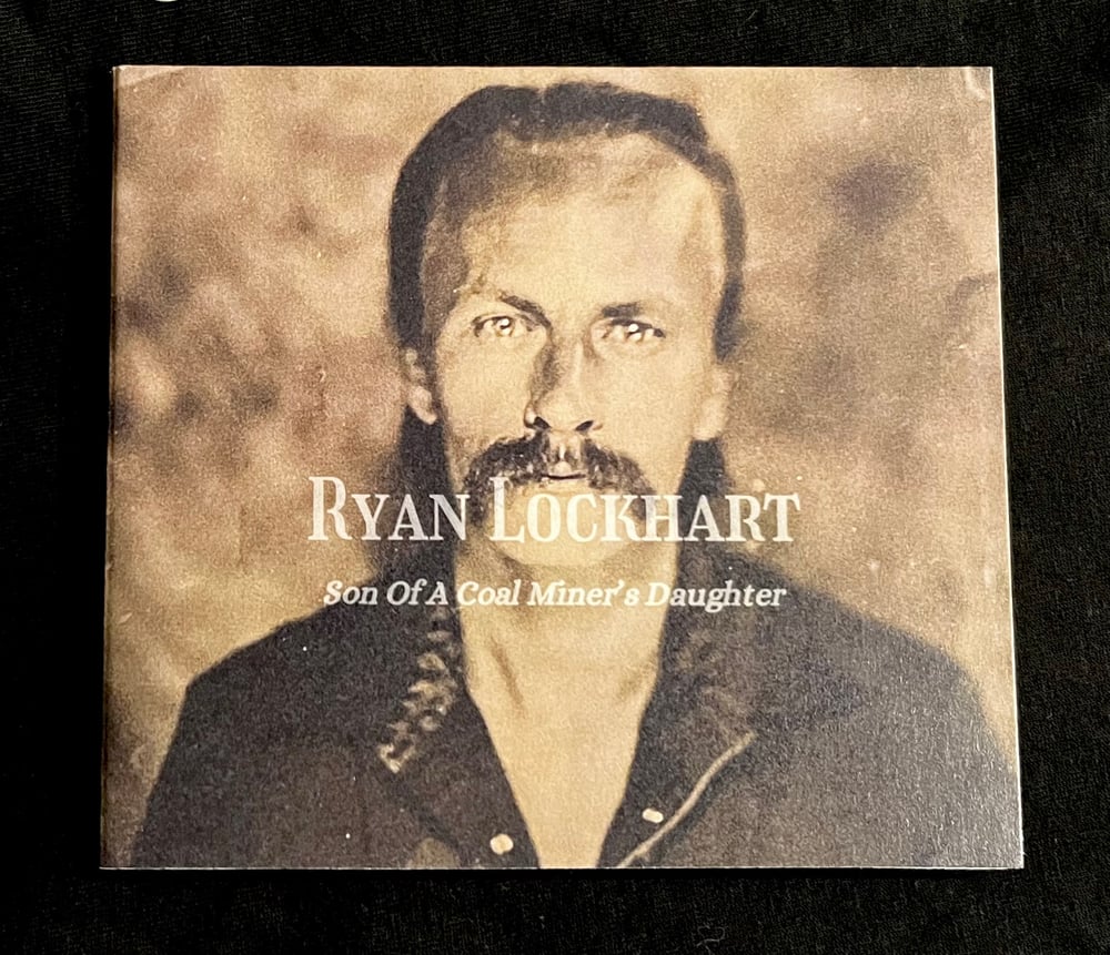 Ryan Lockhart - Son of a Coal Miner's Daughter CD