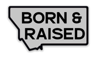 Born & Raised MT Grey Sticker