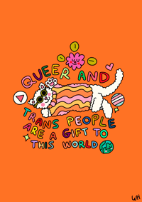 Image 1 of ‘Queer and Trans people are a gift to this world’ print 