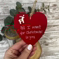 Image 2 of 'All I want for Christmas is you' heart