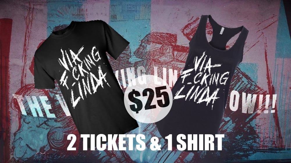 Image of 2 TICKETS + SHIRT PACKAGE