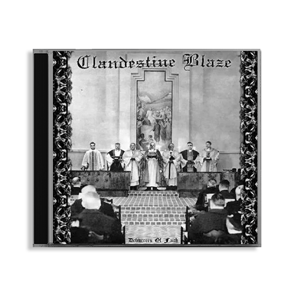 Clandestine Blaze "Deliverers of faith " CD