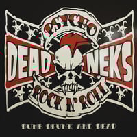 Image 1 of DEADNEKS - DUMB DRUNK AND DEAD (LP)