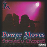 SPM - Power Moves (Chopped & Screwed)