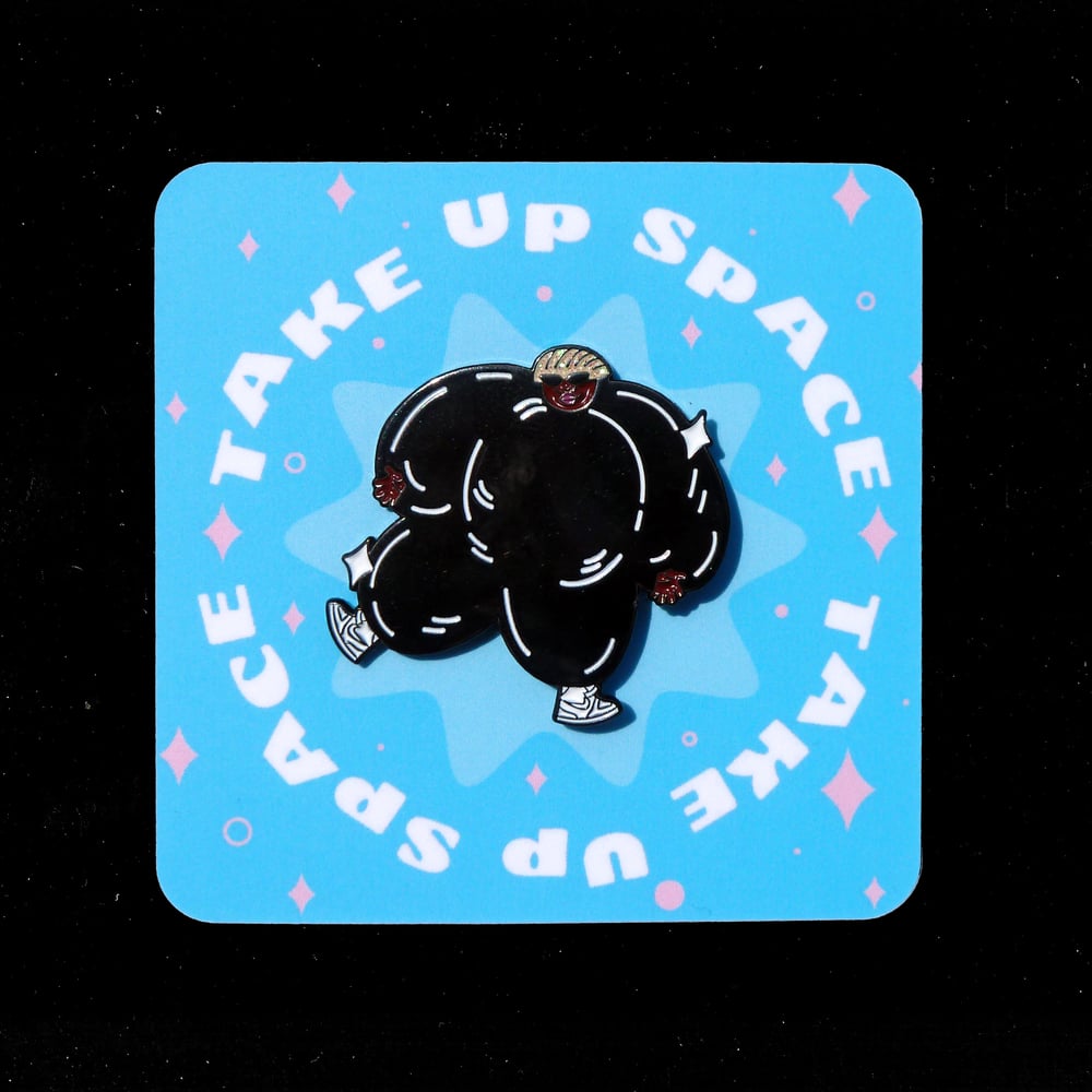 Image of Take Up Space Enamel Pin