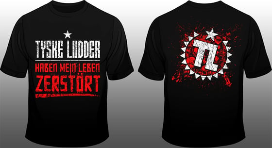 Image of Tyske Ludder "Haben mein Leben zerstört" - T-Shirt