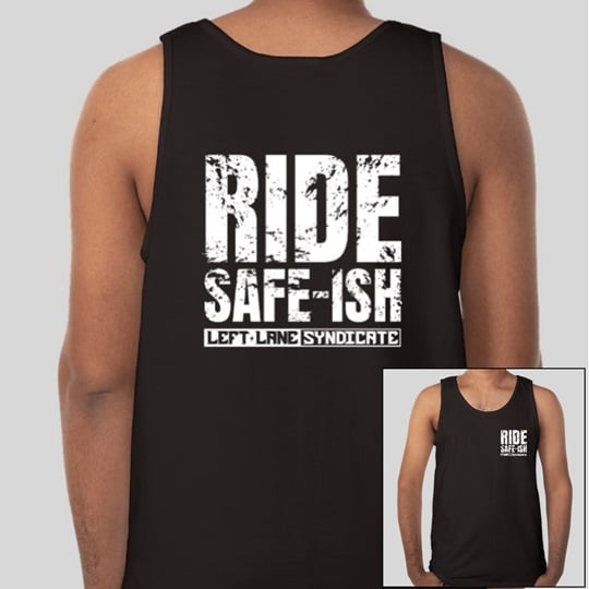 Image of Ride Safe-Ish Tank Tops