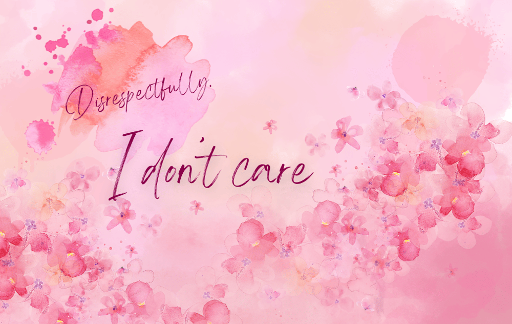 Image of Disrespectfully, I Don't Care | Prints Collection