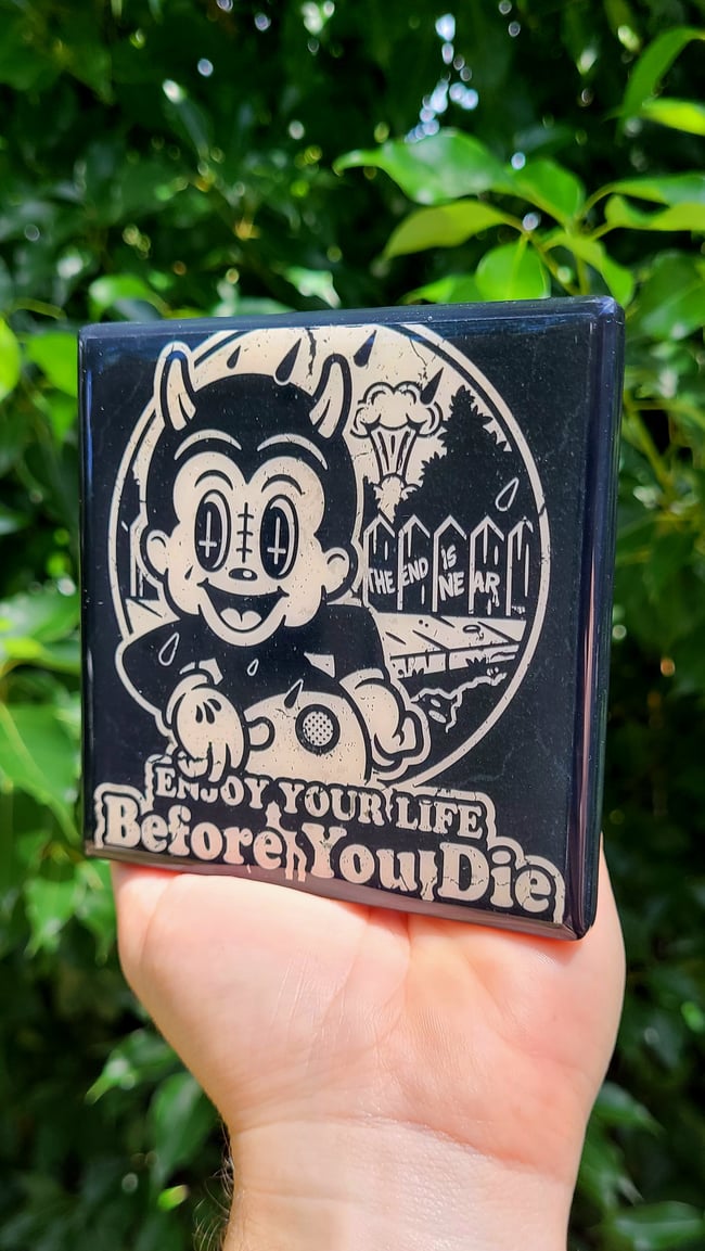 "Before You Die" Craft Coaster