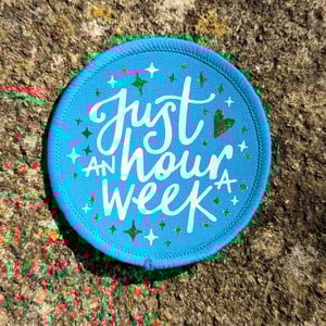 Image of Just an hour a week patch/badge