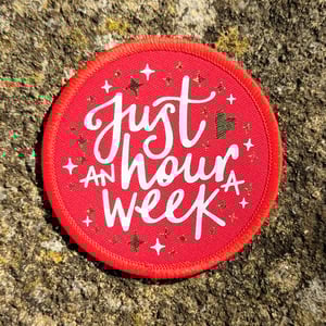 Image of Just an hour a week patch/badge
