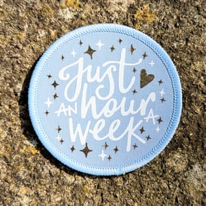 Image of Just an hour a week patch/badge
