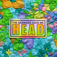 Image 1 of The Monkees Gave Me HEAD Sticker