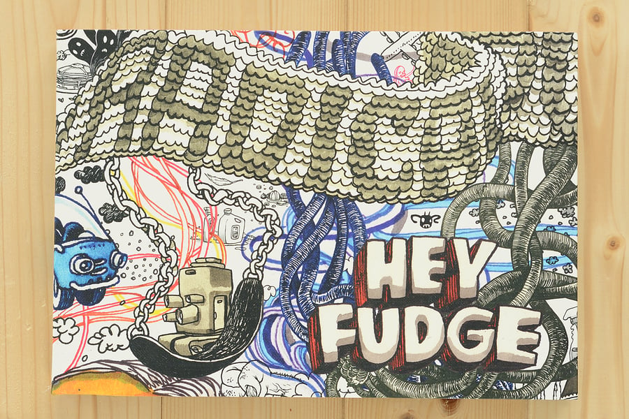 Image of Hey Fudge by Travis Millard