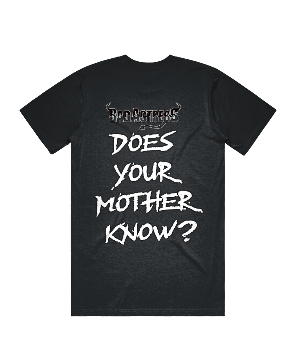 Does Your Mother Know? - T-shirt