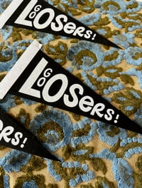 Image 2 of Go Losers! Small Screen-Printed Pennant