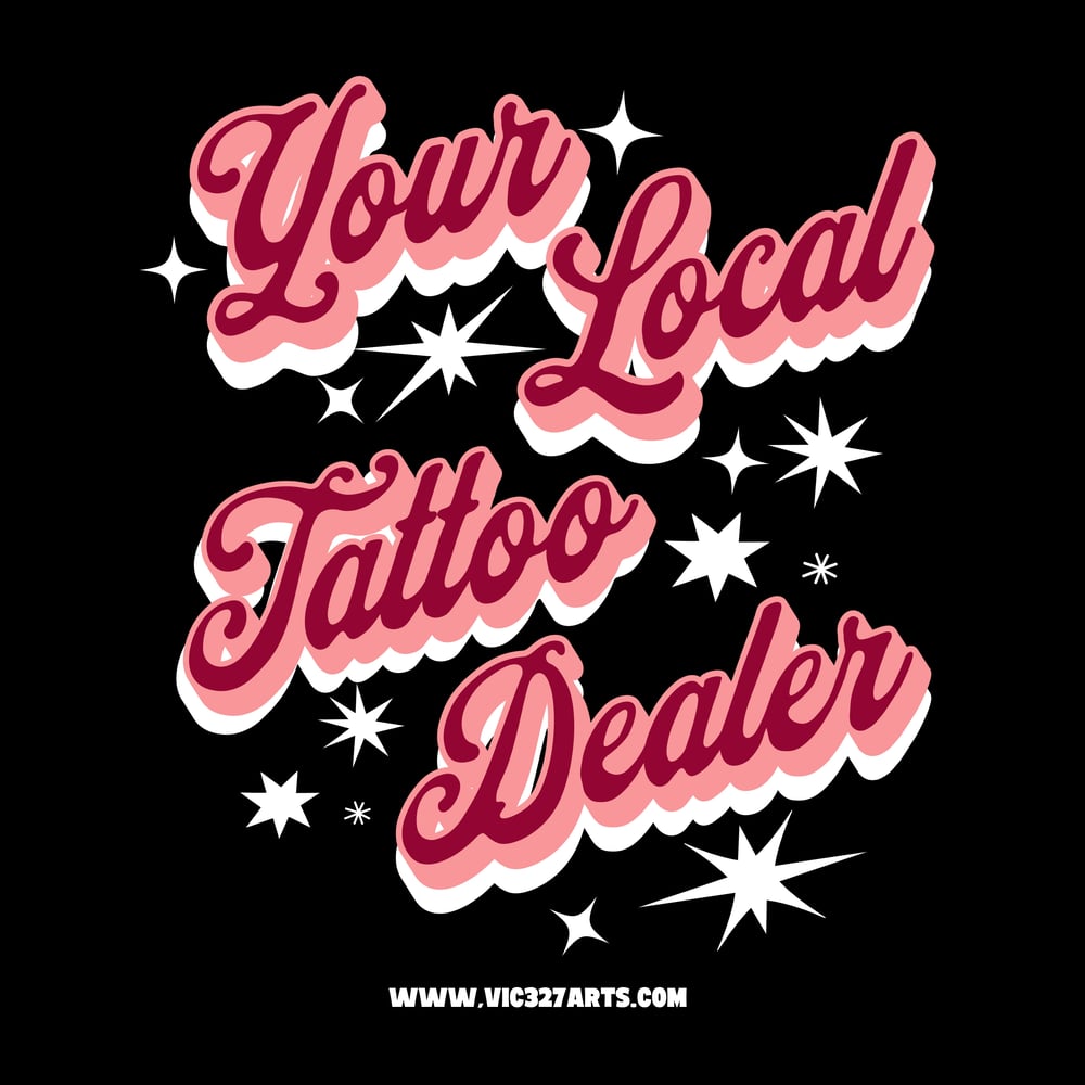 Script style “Your Local Tattoo Dealer” unisex T-shirt