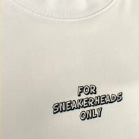 Image 3 of T-Shirt “For Sneakerheads Only” by @SNEAK.ART.EL