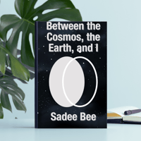 Image 1 of Between the Cosmos, the Earth, and I
