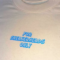 Image 5 of T-Shirt “For Sneakerheads Only” by @SNEAK.ART.EL