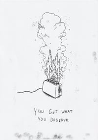 Image 1 of You Get What You Deserve