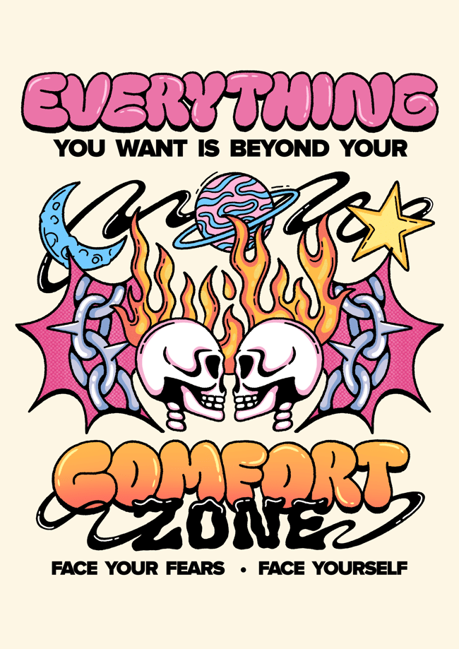 Everything you want is beyond your comfort zone - PRINT
