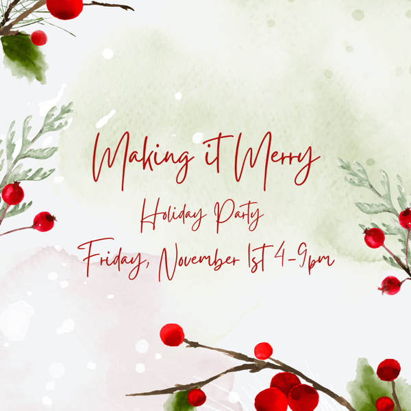 Image of Making it Merry - Friday, November 1st - Holiday Party Ticket