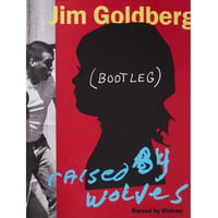 Image 1 of  Jim Goldberg - Raised by Wolves *Bootleg*