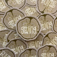 Image 1 of Keep Growing Vinyl Sticker