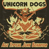 Unicorn Dogs - Age Typical Junk Behavior CD 