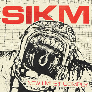 Image of SIKM - NOW I MUST COMPLY 12"