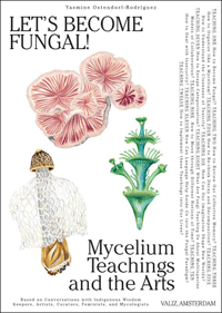 Image 1 of LET’S BECOME FUNGAL! - Yasmine OSTENDORF-RODRÍGUEZ