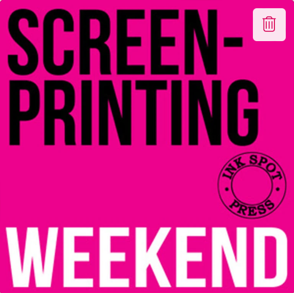 Image of SCREENPRINTING WEEKEND. Sat./Sun. 25th./26th. Jan. 2025. 11am - 5pm. £170.00 