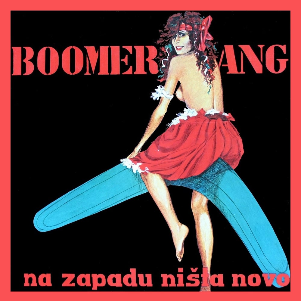 Image of Boomerang-Na Zapadu Nista Novo LP (Sareni Ducan,Reissue 2024, Shipping From Croatia)