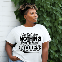 Image 1 of You Can't Take Nothing From Me Except Notes
