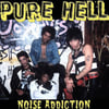 Pure Hell - Noise Addiction (12' LP)