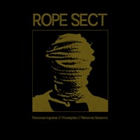 Rope Sect ‎ "Personae Ingratae // Proselytes // Metanoia Sessions" CD