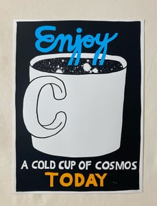 Image of ENJOY A COLD CUP OF COSMOS  TODAY