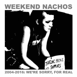Image of Weekend Nachos ''2004-2016: We're Sorry, for Real'' Double-LP Gatefold