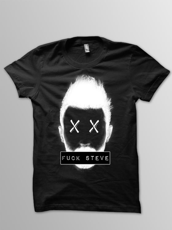 Image of F*ck Steve T-Shirt