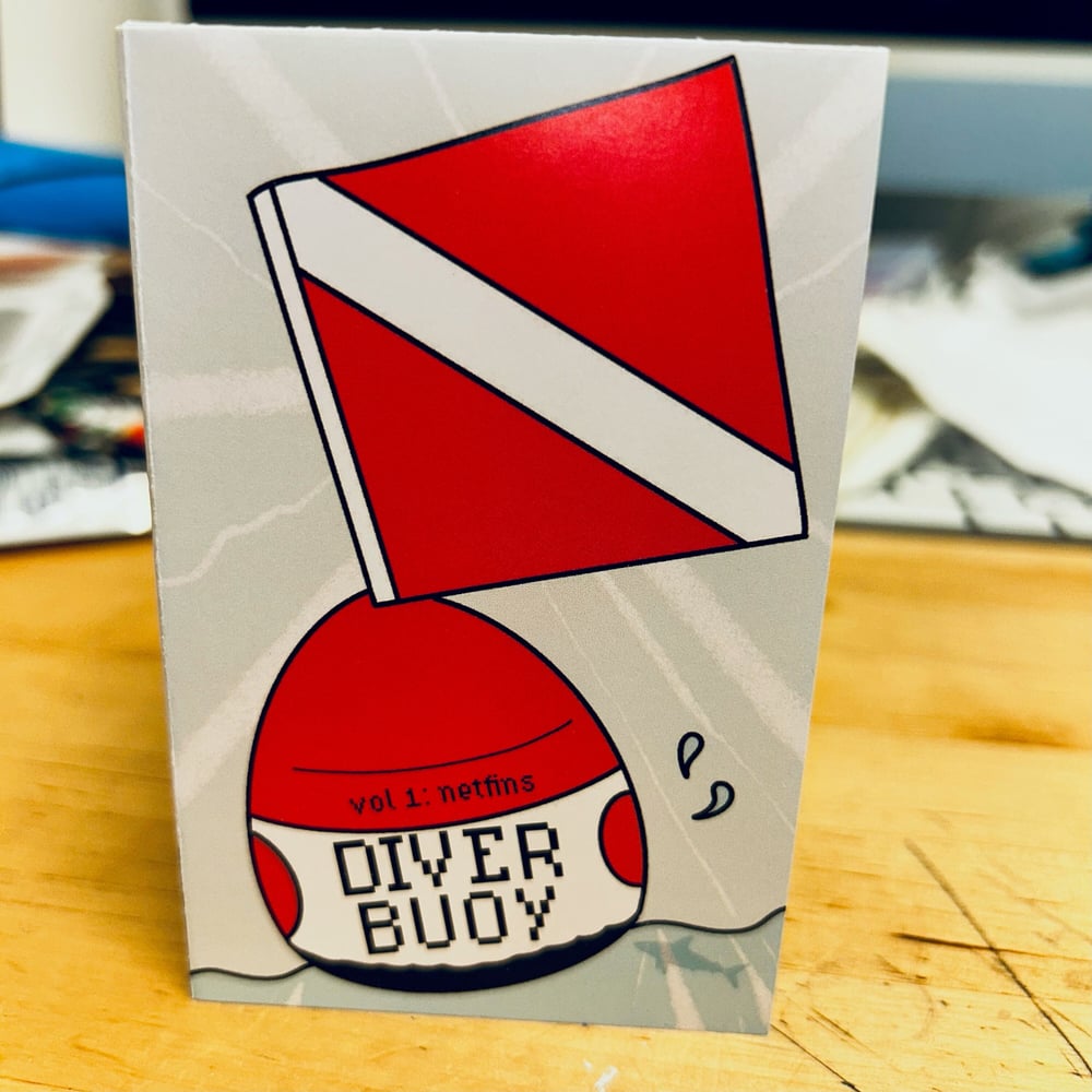 Image of Diver Buoy Vol. I: Netfins Zine