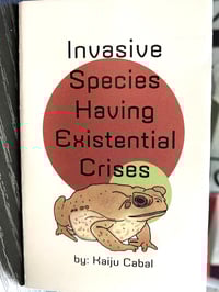 Image 1 of Invasive Species having Existential Crises - 8-pg Zine