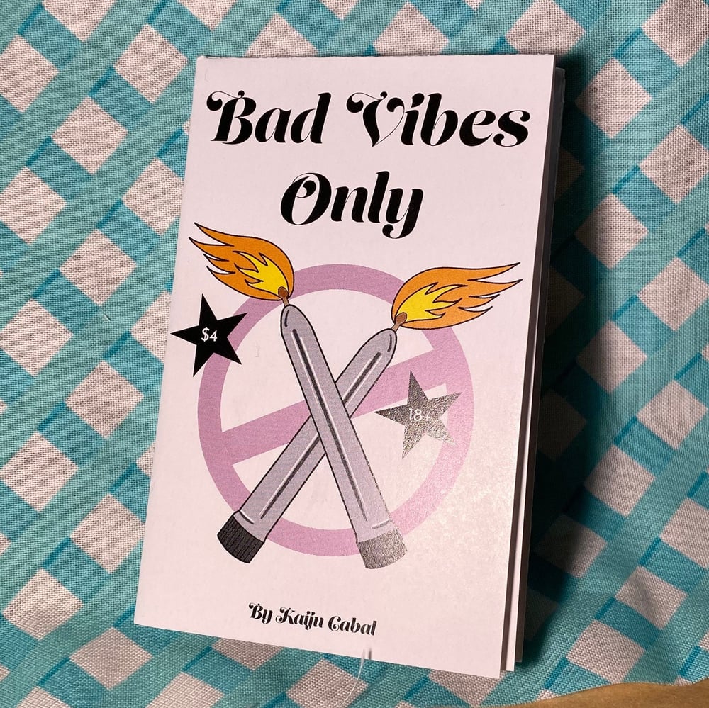 Image of Bad Vibes Only! Zine (18+, NSFW)