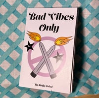 Image 1 of Bad Vibes Only! Zine (18+, NSFW)